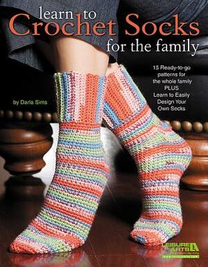 Learn to Crochet Socks for the Family by Darla Sims