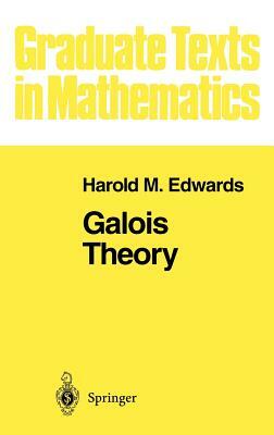 Galois Theory by Harold M. Edwards