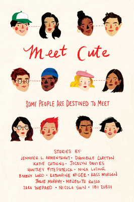 Meet Cute by Jennifer L. Armentrout, Dhonielle Clayton, Katie Cotugno