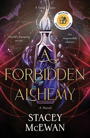 A Forbidden Alchemy by Stacey McEwan