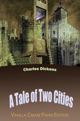 A Tale of Two Cities by Charles Dickens