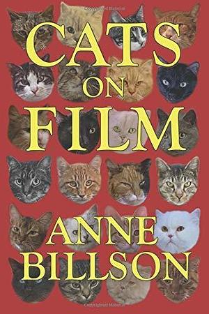 Cats on Film: in black & white by Anne Billson, Anne Billson