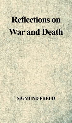 Reflections on War and Death by Sigmund Freud