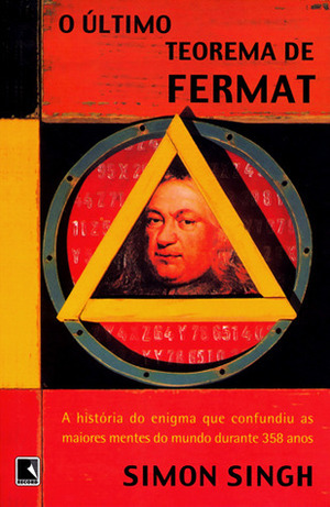O Último Teorema de Fermat: A História do Enigma que Confundiu as Maiores Mentes do Mundo Durante 358 Anos by Jorge Luiz Calife, Simon Singh