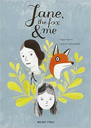 Jane, the Fox and Me by Isabelle Arsenault, Fanny Britt