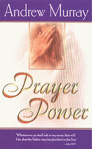 Prayer Power by Andrew Murray