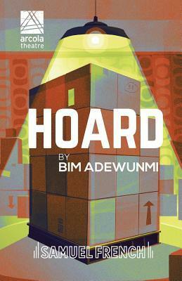 Hoard by Bim Adewunmi