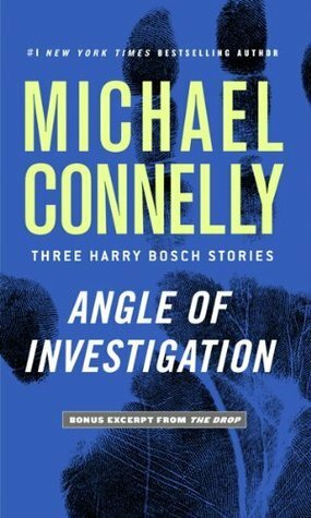 Angle of Investigation by Michael Connelly