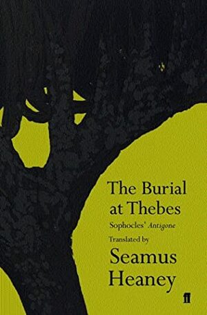 The Burial at Thebes by Seamus Heaney, Sophocles
