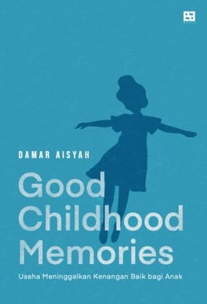 Good Childhood Memories by Damar Aisyah