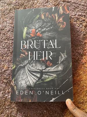 Brutal heir  by Eden O'Neill