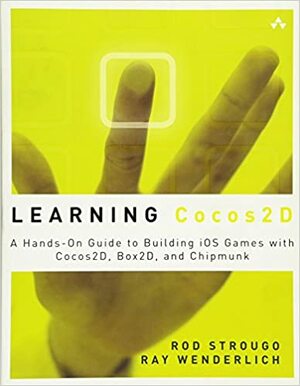 Learning Cocos2d: A Hands-On Guide to Building iOS Games with Cocos2d, Box2d, and Chipmunk by Ray Wenderlich, Rod Strougo
