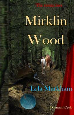 Mirklin Wood by Lela Markham