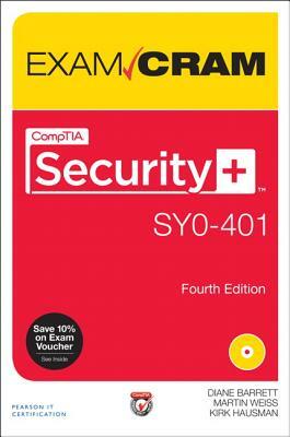 Comptia Security+ Syo-401 Exam Cram by Diane Barrett, Kirk Hausman, Martin Weiss