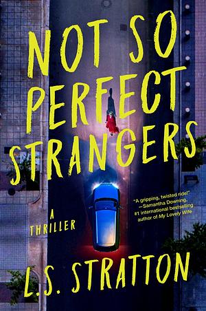 Not So Perfect Strangers by L.S. Stratton