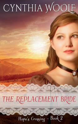 The Replacement Bride by Cynthia Woolf