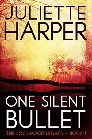 One Silent Bullet by Juliette Harper