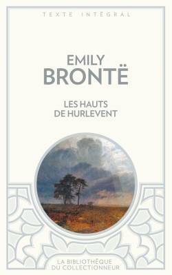 Les Hauts de Hurlevent by Emily Brontë