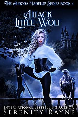 Attack Little Wolf by Serenity Rayne
