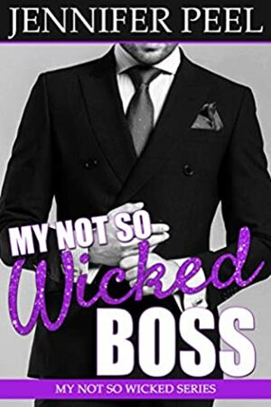 My Not So Wicked Boss by Jennifer Peel