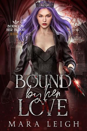 Bound by Her Love by Mara Leigh