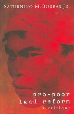 Pro-Poor Land Reform: A Critique by Saturnino M. Borras Jr.