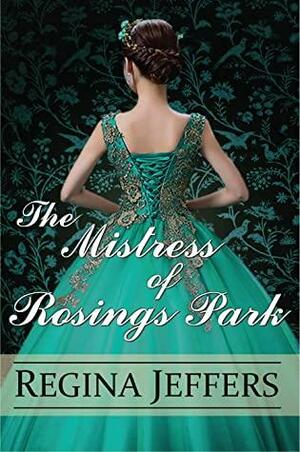 The Mistress of Rosings Park by Regina Jeffers