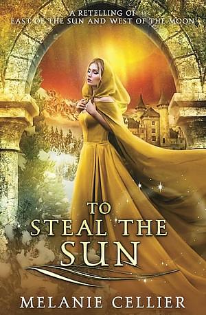 To Steal the Sun by Melanie Cellier
