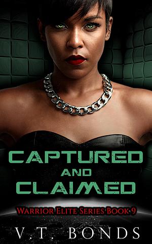 Captured and Claimed by V.T. Bonds