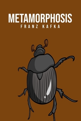 Metamorphosis by Franz Kafka