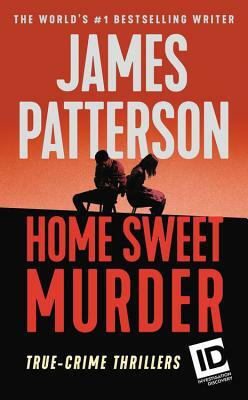 Home Sweet Murder by James Patterson