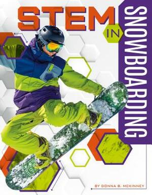 STEM in Snowboarding by Donna B. McKinney