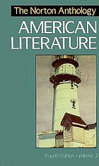 The Norton Anthology of American Literature, Vol. 2: 1865 to present (Fourth Edition) by Nina Baym