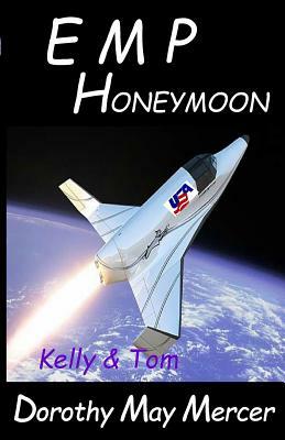 E M P Honeymoon: Kelly & Tom by Dorothy May Mercer