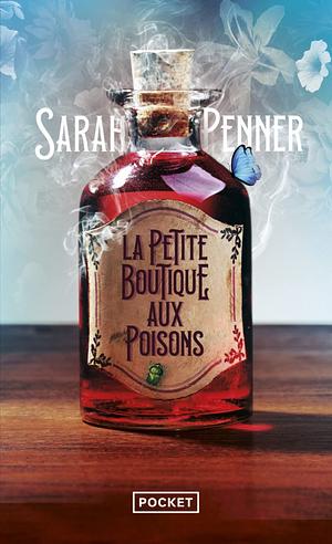 La petite boutique aux poisons by Sarah Penner