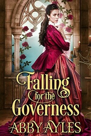 Falling for the Governess by Abby Ayles