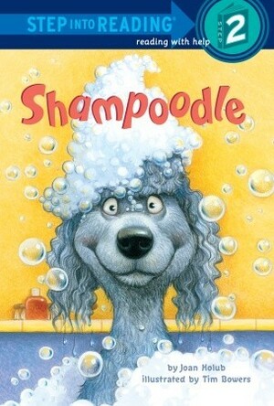 Shampoodle by Joan Holub, Tim Bowers