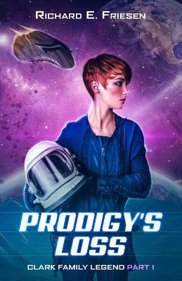 Prodigy's Loss by Richard E. Friesen