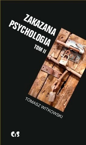Zakazana psychologia tom 2 by Tomasz Witkowski
