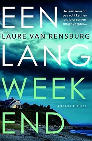 Een lang weekend by Laure Van Rensburg