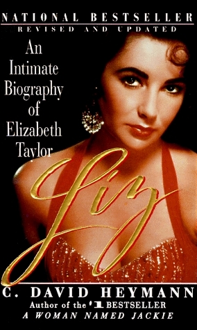 Liz: An Intimate Biography of Elizabeth Taylor by C. David Heymann