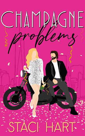 Champagne Problems by Staci Hart