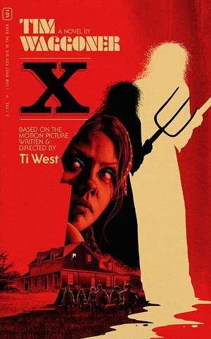 X: The Novel by Tim Waggoner