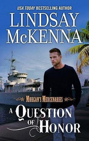 A Question Of Honour by Lindsay McKenna, Lindsay McKenna