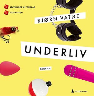 Underliv by Bjørn Vatne