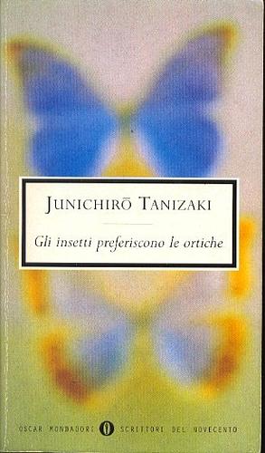 Gli insetti preferiscono le ortiche by Jun'ichirō Tanizaki