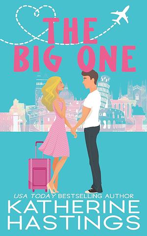 The Big One by Katherine Hastings