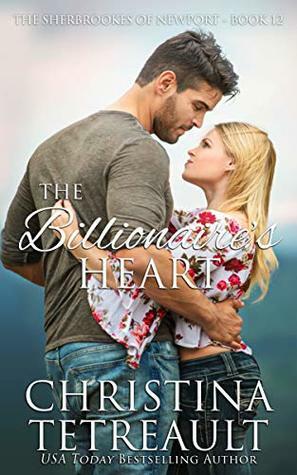 The Billionaire's Heart by Christina Tetreault