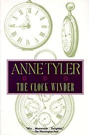 The Clock Winder by Anne Tyler