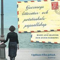 Guernseys litteratur- och potatisskalspajssällskap by Annie Barrows, Mary Ann Shaffer